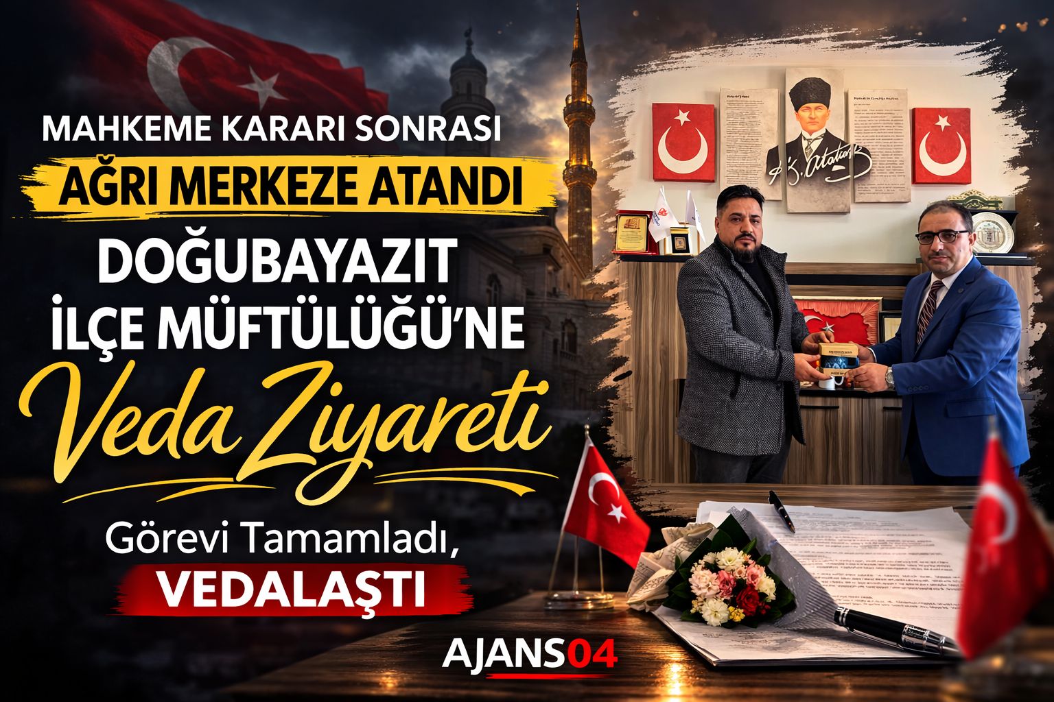 Mahkeme Kararı Sonrası Ağrı Merkeze Atandı, Doğubayazıt’a Veda Etti