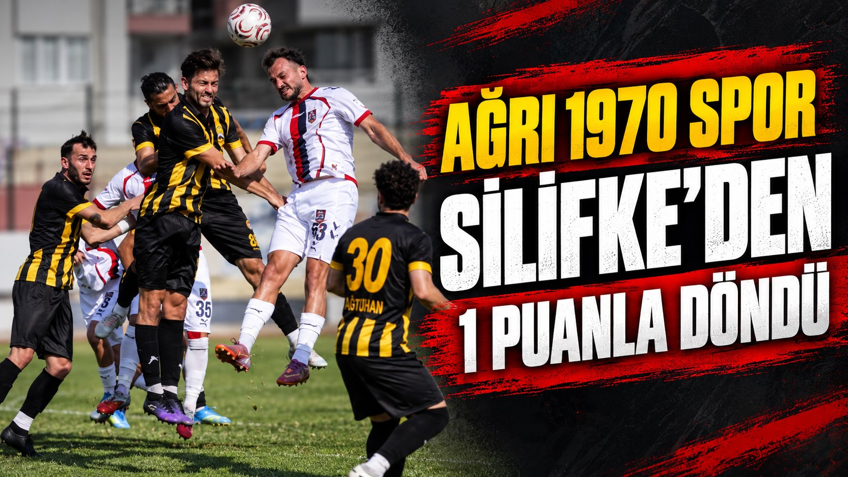 Ağrı 1970 Spor Silifke’den 1 Puanla Döndü