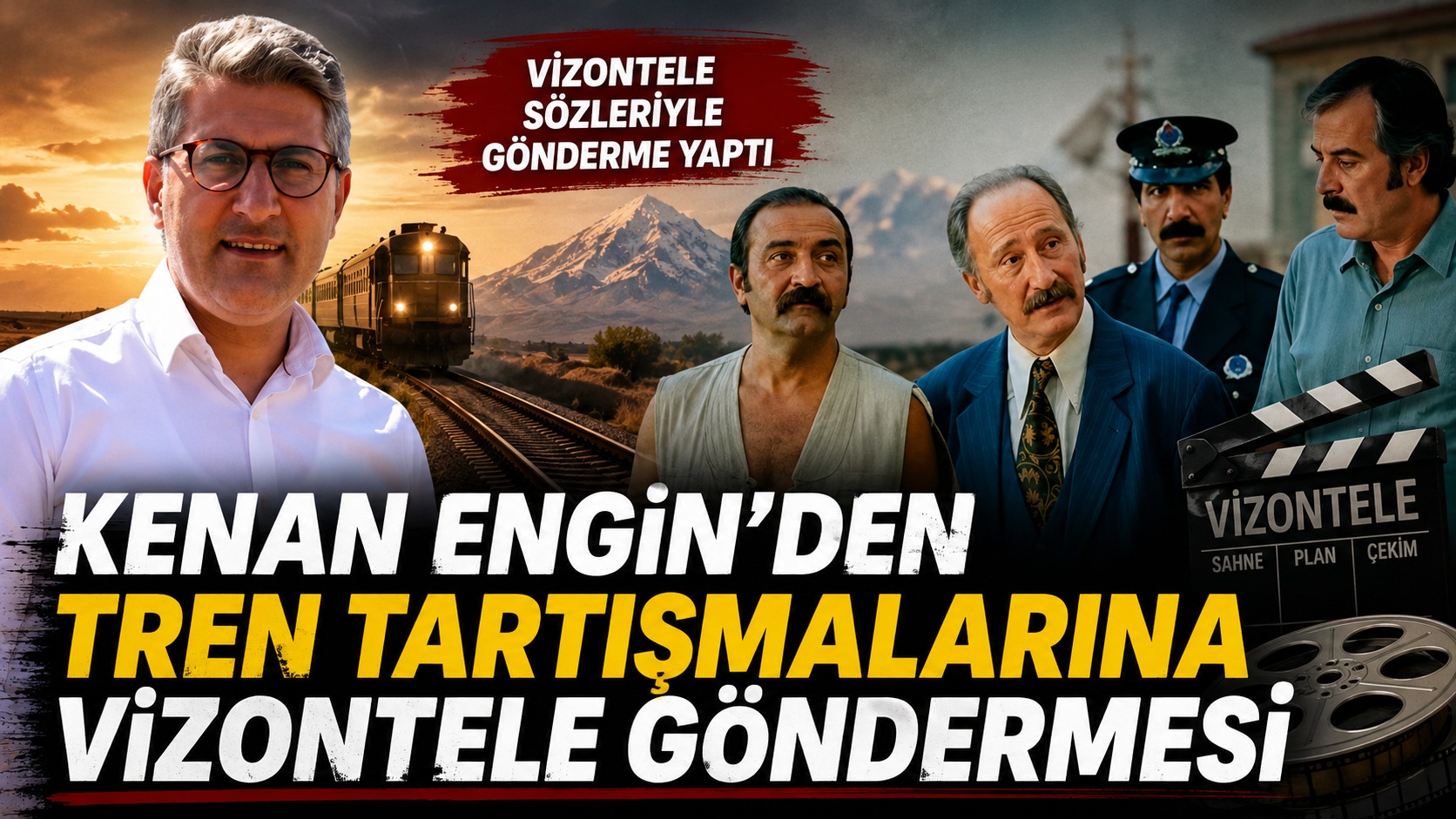 Kenan Engin’den Tren Tartışmalarına Vizontele Göndermesi
