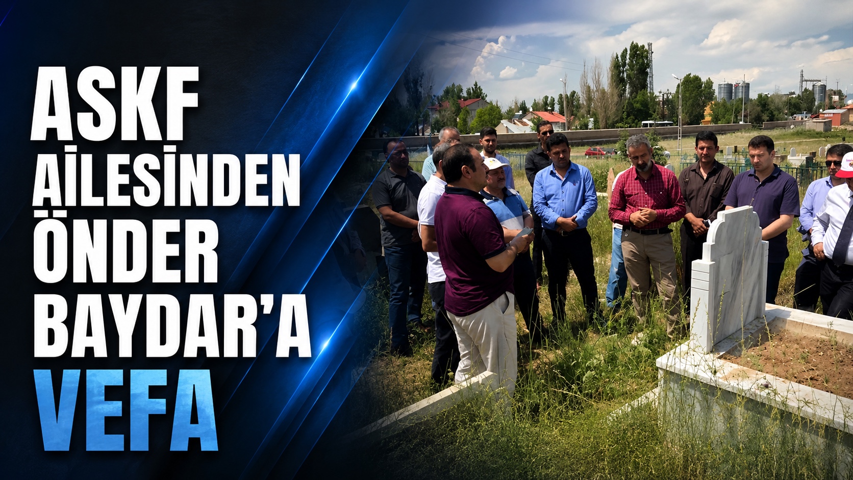 ASKF AİLESİNDEN ÖNDER BAYDAR’A VEFA