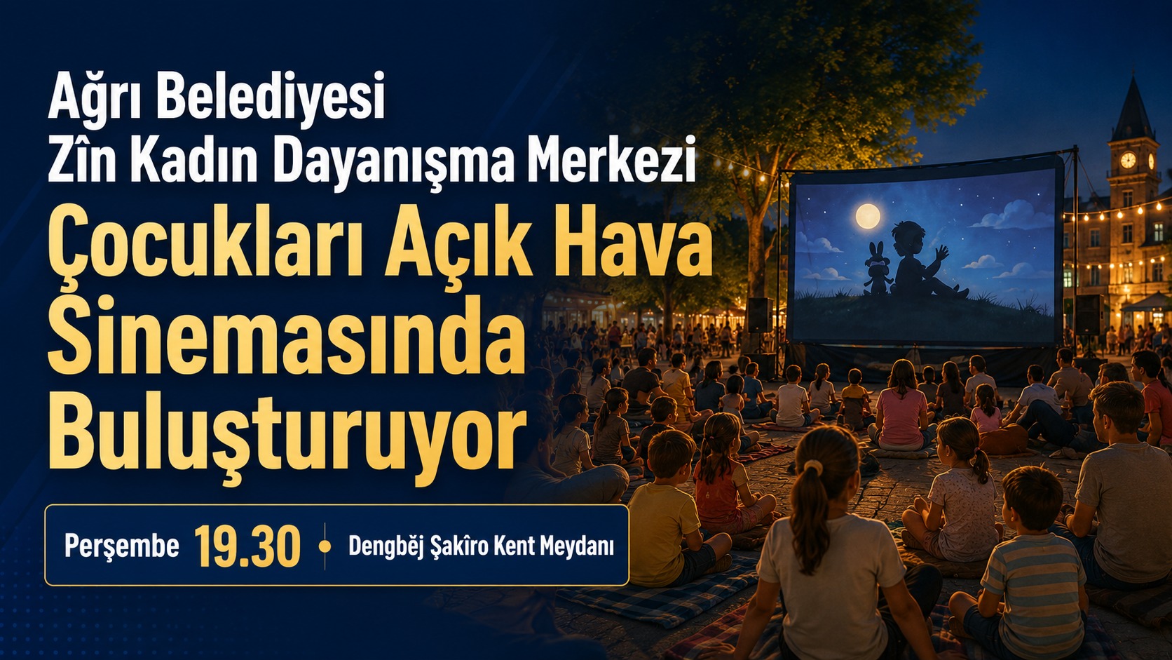 AĞRI BELEDİYESİ ZÎN KADIN DAYANIŞMA MERKEZİ’NDEN ÇOCUKLARA AÇIK HAVA SİNEMASI