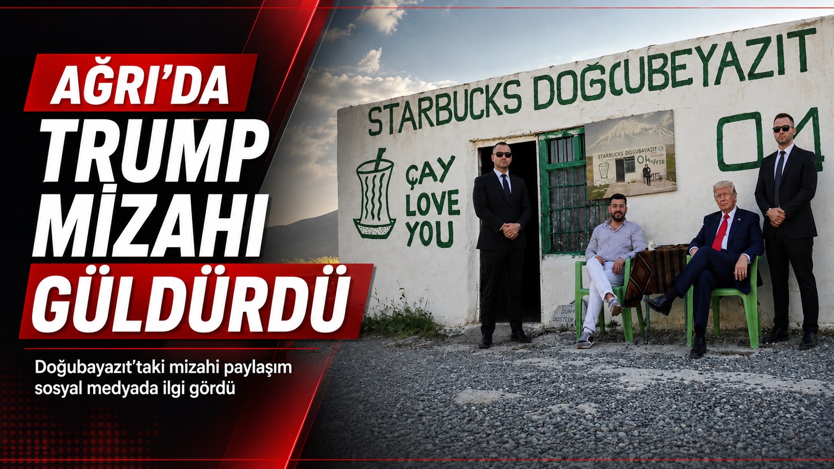 AĞRI’DA TRUMP MİZAHI GÜLDÜRDÜ