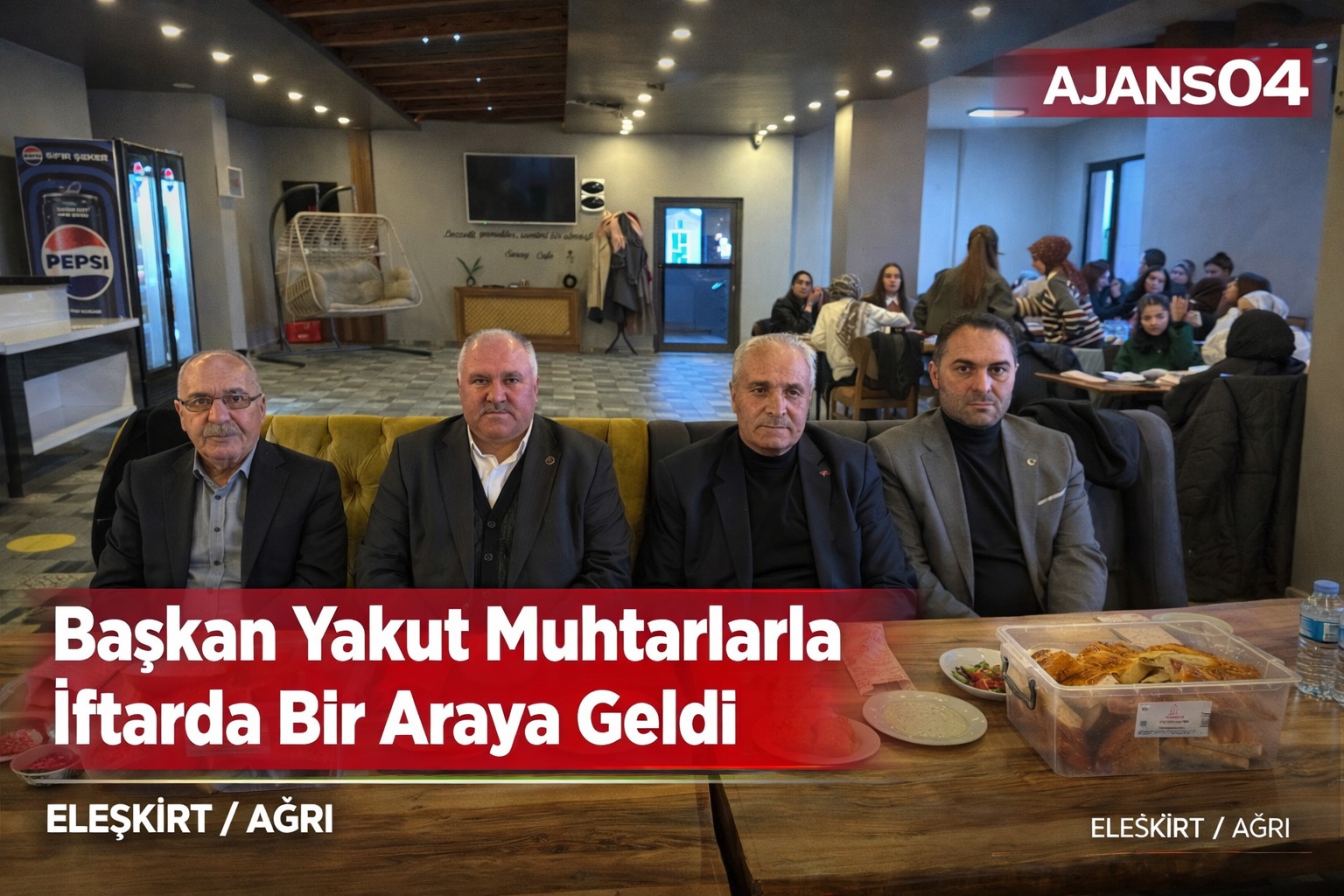 Eleşkirt’te İftar Sofrasında Yerel Gündem Konuşuldu