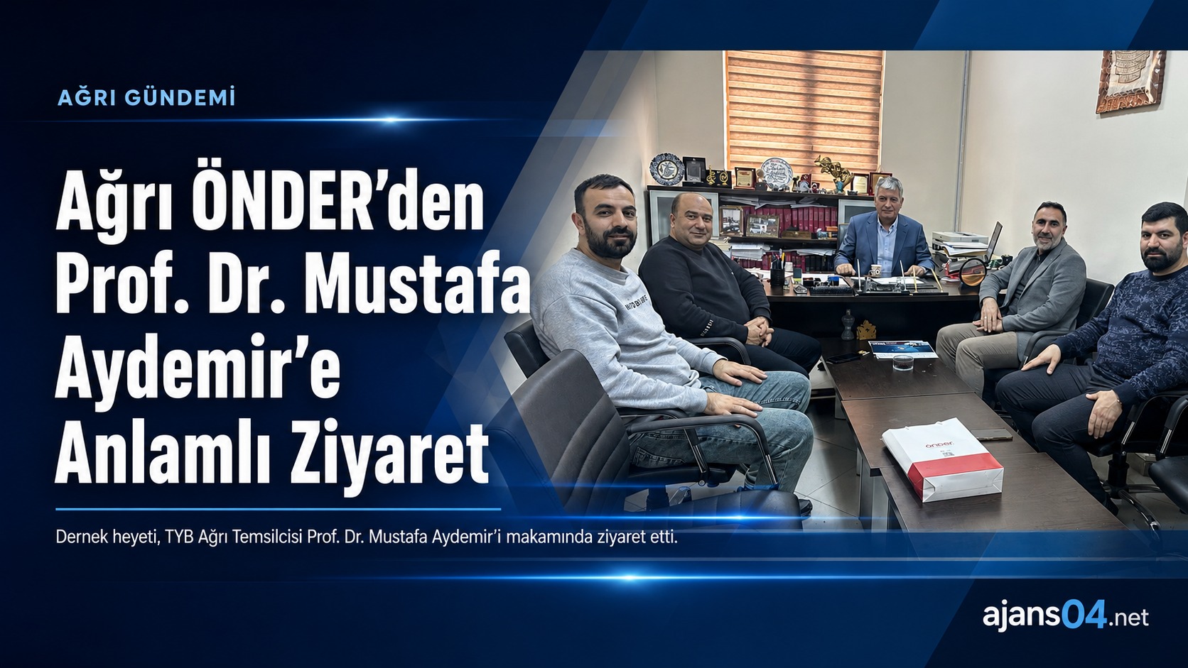 Ağrı ÖNDER’den Prof. Dr. Mustafa Aydemir’e Anlamlı Ziyaret