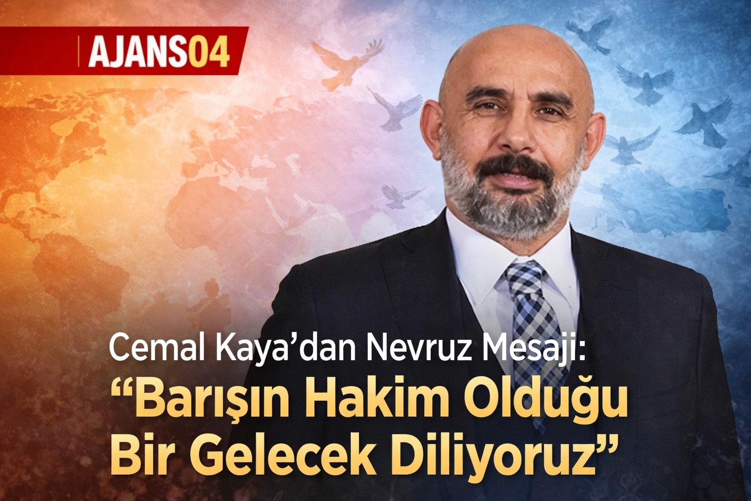 Cemal Kaya’dan Nevruz Mesajı: “Barışın Hakim Olduğu Bir Gelecek Diliyoruz”