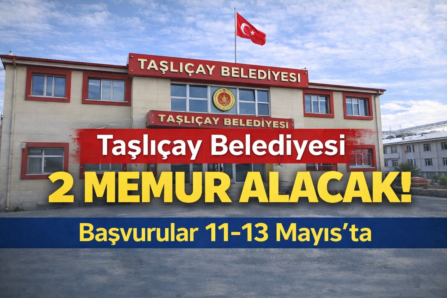 Taşlıçay Belediyesi 2 Memur Alacak: Başvurular Mayıs’ta Başlıyor