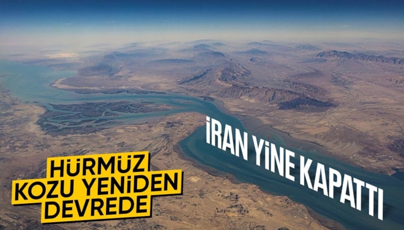 Hürmüz Boğazı kapatıldı