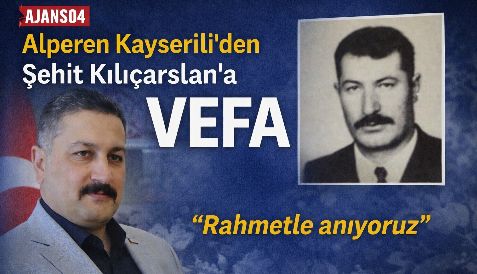 Alperen Kayserili’den Ülkücü Şehit Mustafa Kılıçarslan’a Vefa