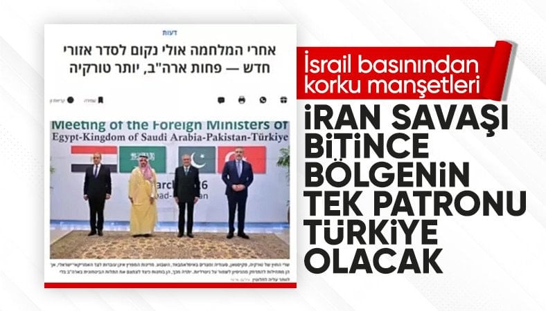 İsrail basını: Savaş sonrası bölgesel düzende Türkiye'nin etkisi artacak