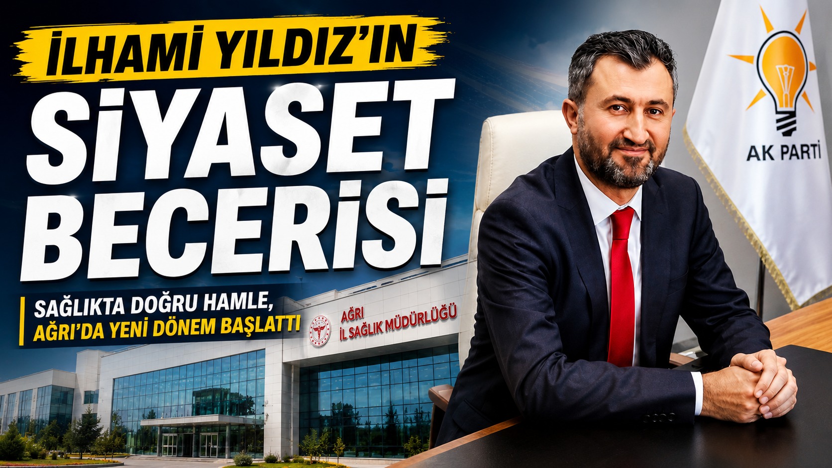 İlhami Yıldız’ın Siyaset Becerisi