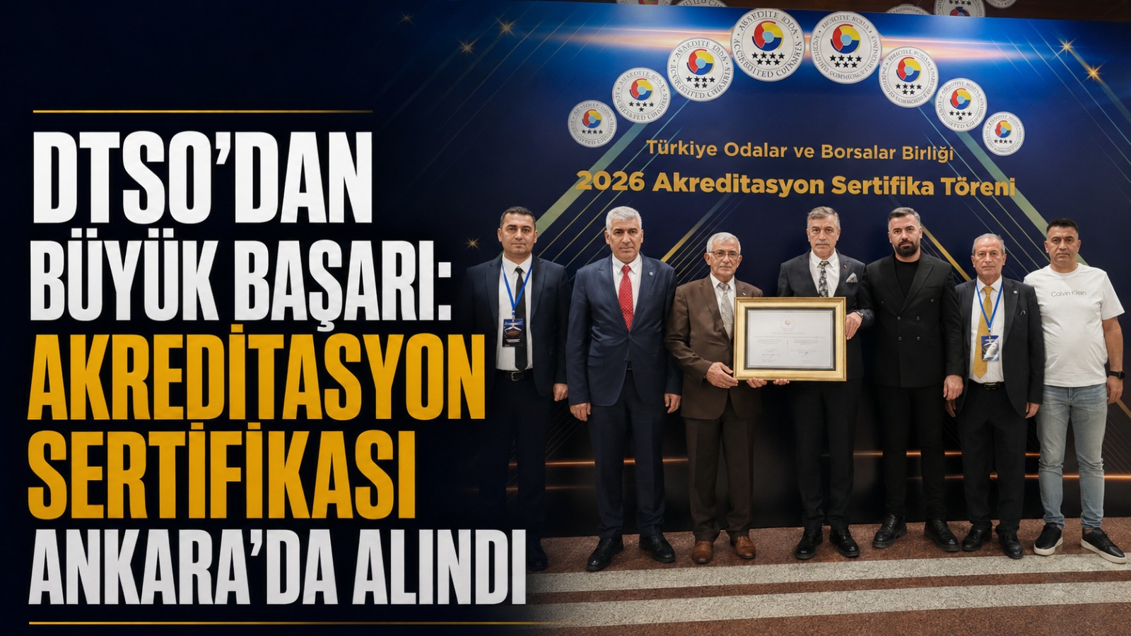DTSO’dan Büyük Başarı: Akreditasyon Sertifikası Ankara’da Alındı