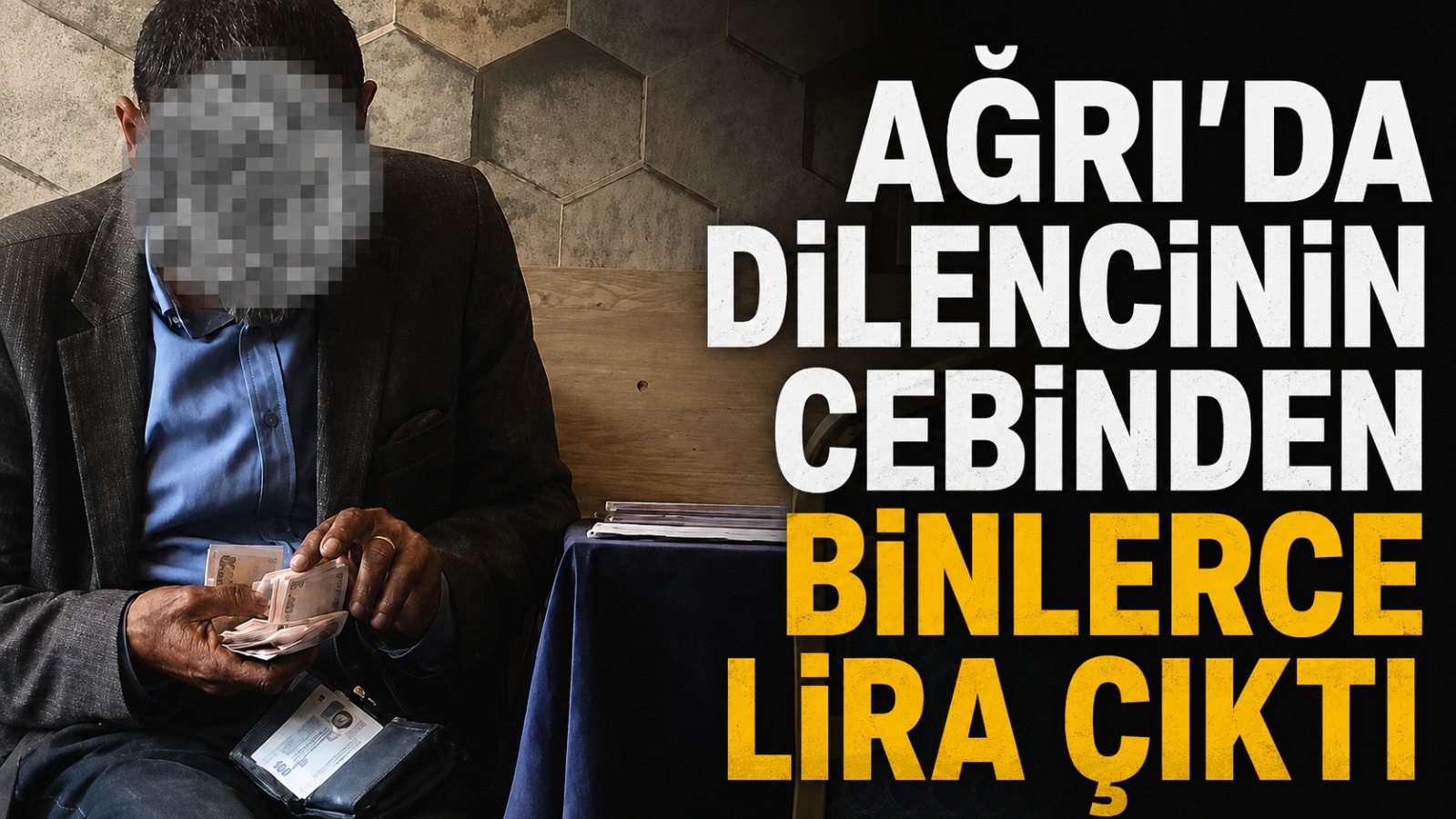 Ağrı’da Dilencinin Cebinden Binlerce Lira Çıktı