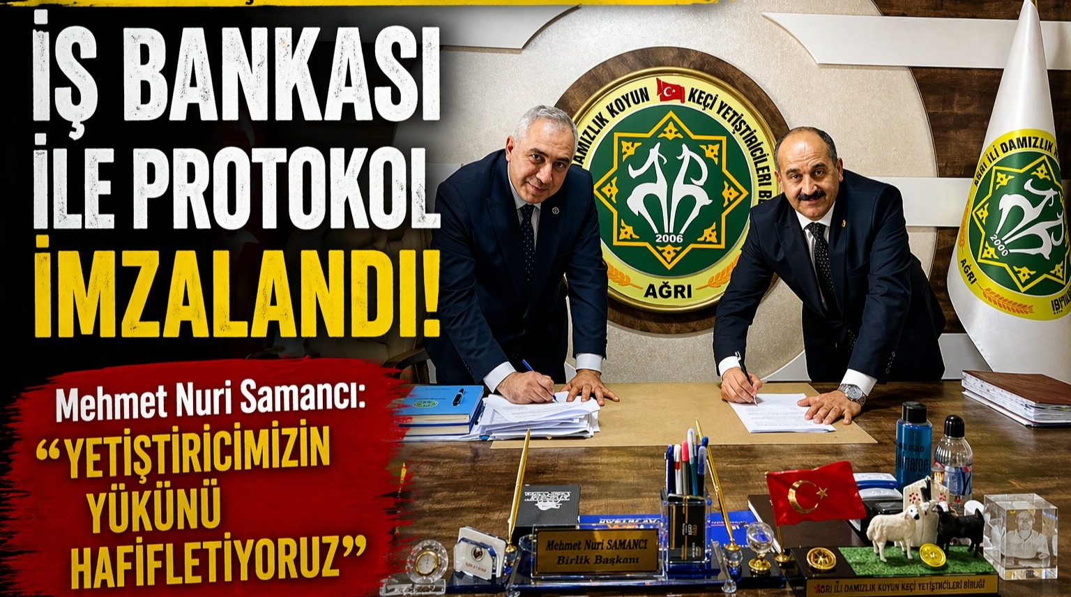Ağrı’da Yetiştiricilere Finans Desteği: İş Bankası ile Protokol İmzalandı