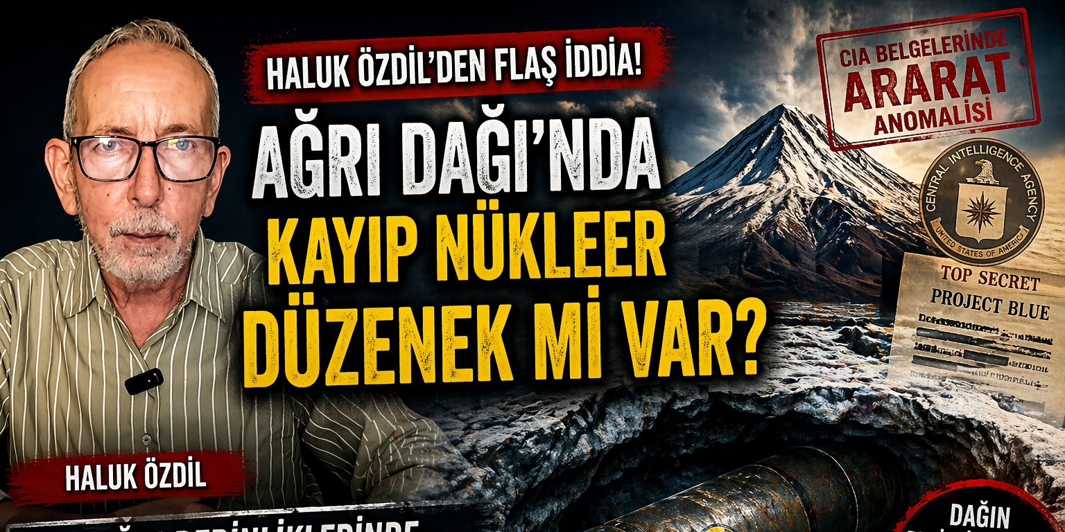 Haluk Özdil’den Ağrı Dağı İçin Çarpıcı İddia: “Dağın Derinliklerinde Kayıp Nükleer Düzenek Olabilir”