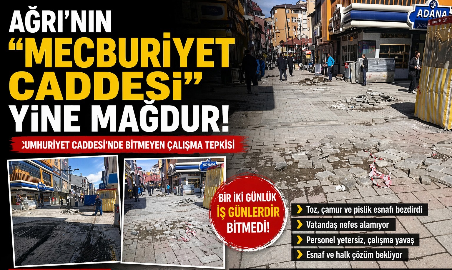 Ağrı’nın “Mecburiyet Caddesi”nde Bitmeyen Çalışma Tepkisi