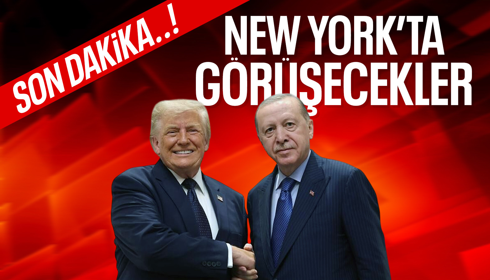 Cumhurbaşkanı Erdoğan, New York'ta Trump ile Bir Araya Geliyor