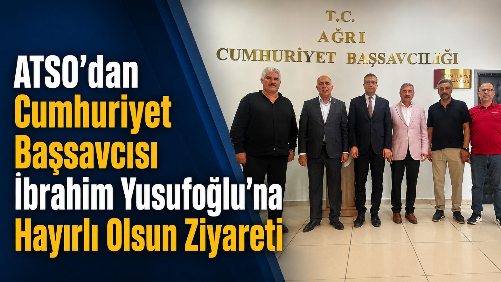 ATSO’dan Cumhuriyet Başsavcısı İbrahim Yusufoğlu’na Hayırlı Olsun Ziyareti