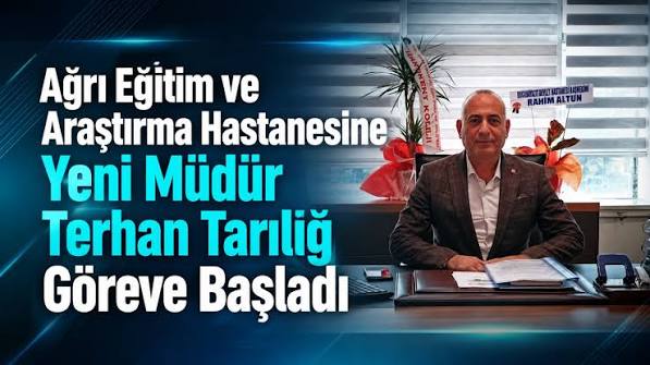 Ağrı Eğitim ve Araştırma Hastanesi’nde Kritik Görev Değişimi: Terhan Tarılığ Göreve Başladı