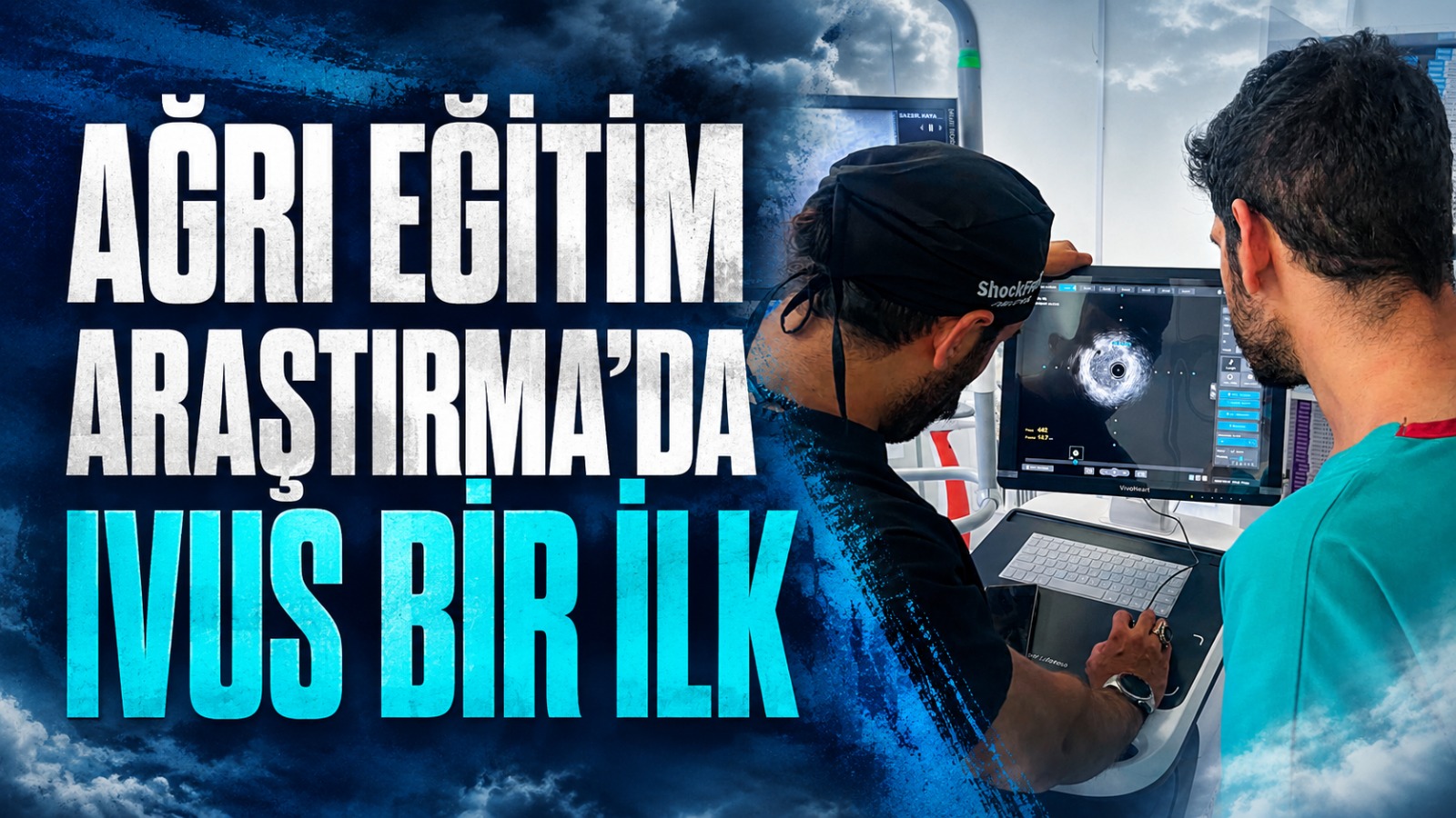 Ağrı İl Sağlık Müdürlüğü Duyurdu: Eğitim ve Araştırma Hastanesinde IVUS İşlemi İlk Kez Yapıldı