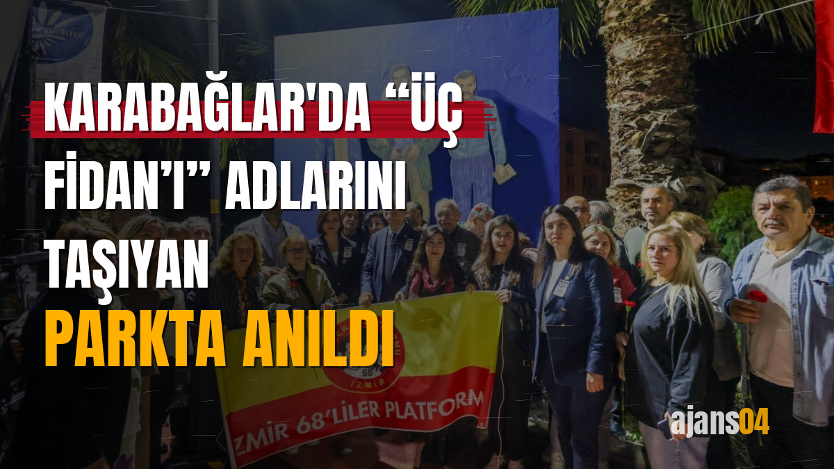 Karabağlar'da “Üç Fidan’ı” adlarını taşıyan parkta anıldı