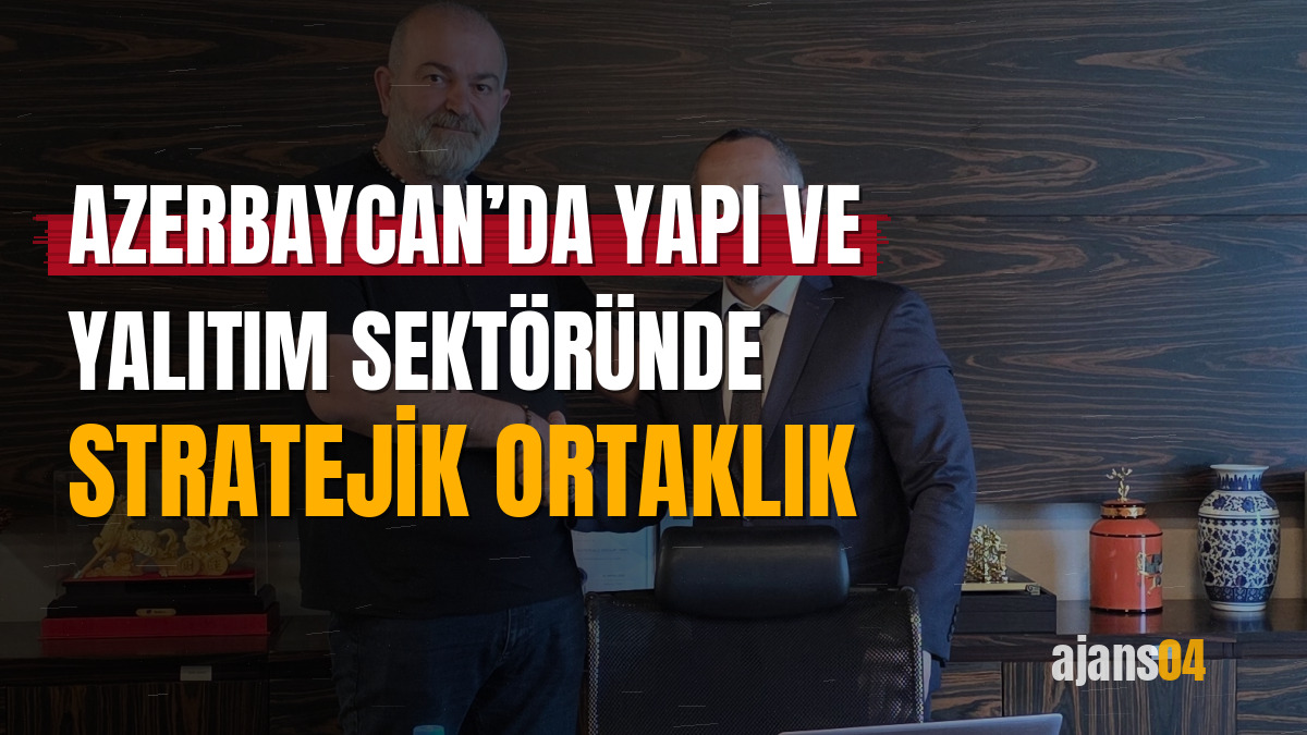 Azerbaycan’da yapı ve yalıtım sektöründe stratejik ortaklık