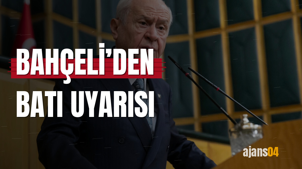 Bahçeli’den Batı uyarısı