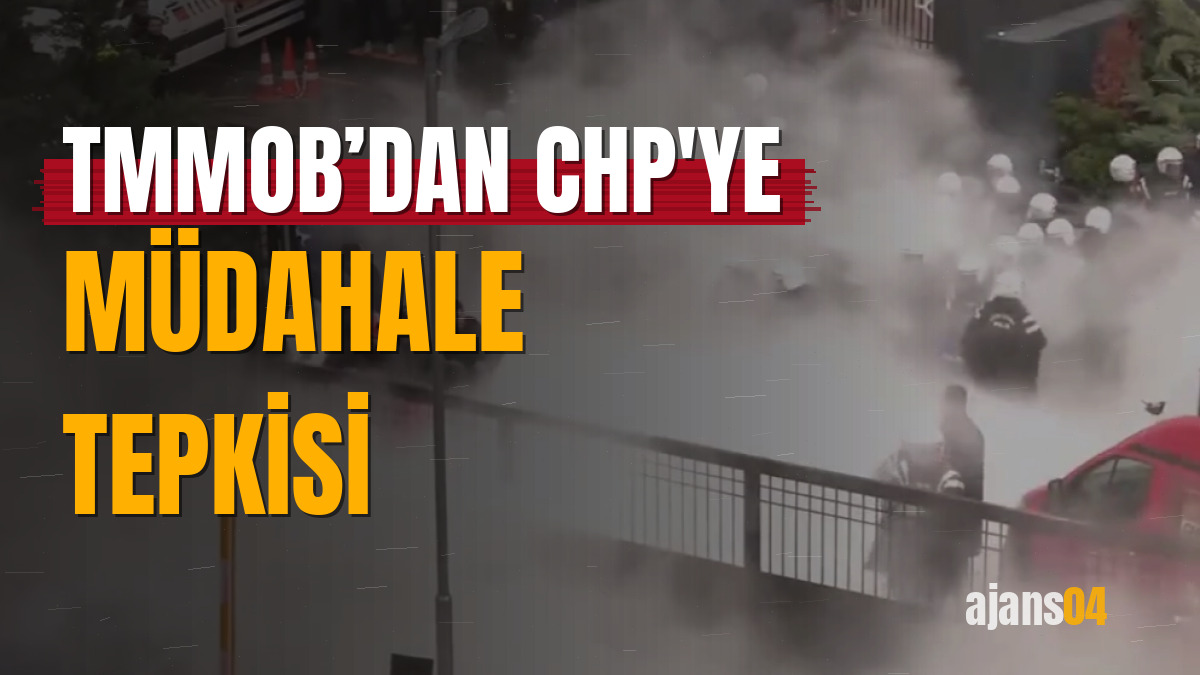TMMOB’dan CHP'ye müdahale tepkisi