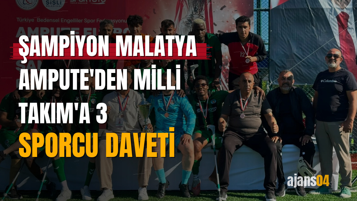 Şampiyon Malatya Ampute'den Milli Takım'a 3 sporcu daveti
