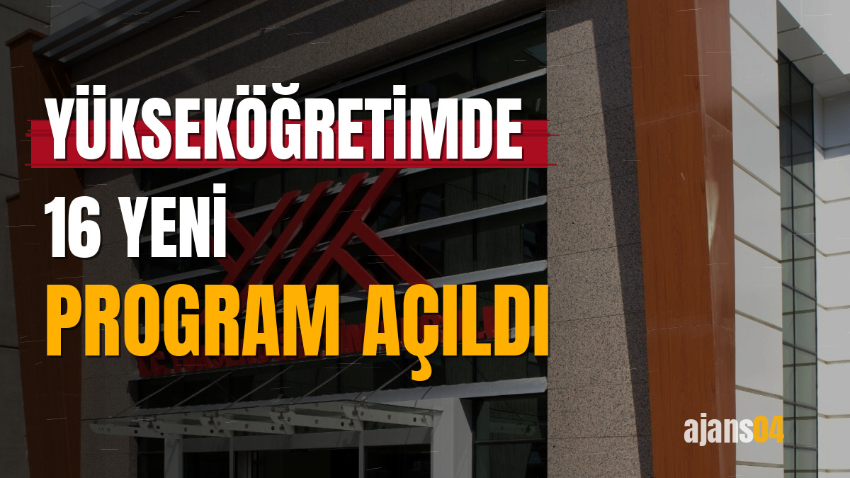 Yükseköğretimde 16 yeni program açıldı