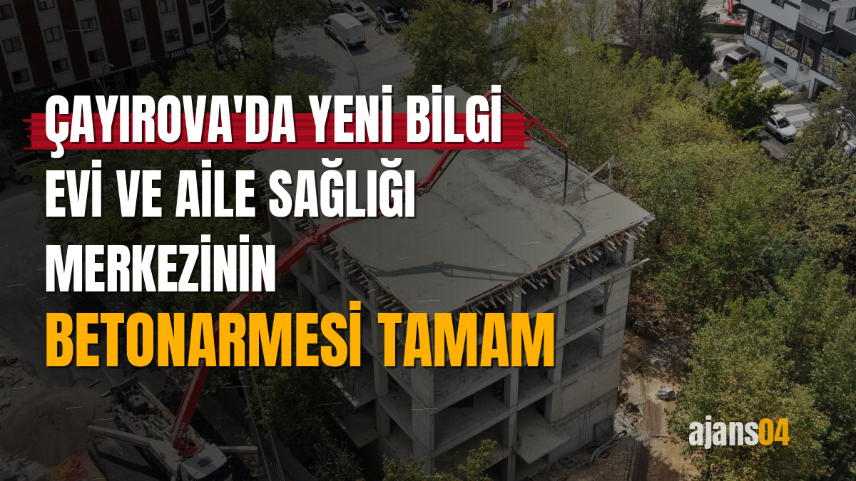 Çayırova'da yeni bilgi evi ve aile sağlığı merkezinin betonarmesi tamam