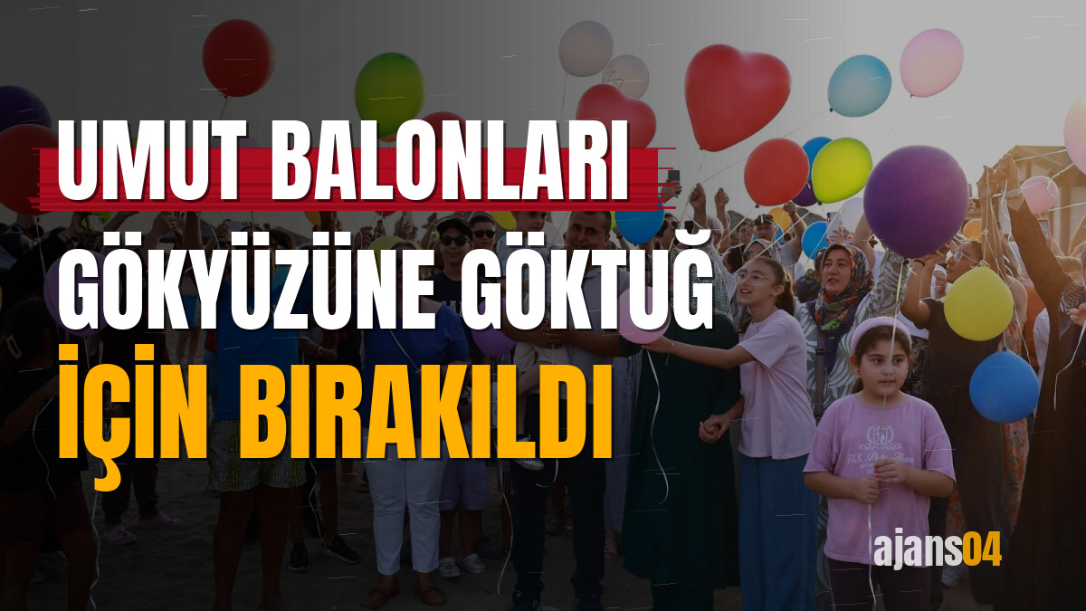 Umut balonları gökyüzüne Göktuğ için bırakıldı