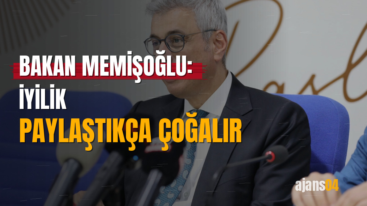 Bakan Memişoğlu: İyilik paylaştıkça çoğalır
