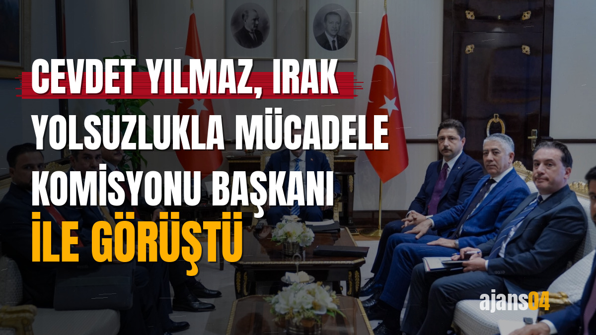 Cevdet Yılmaz, Irak Yolsuzlukla Mücadele Komisyonu Başkanı ile görüştü