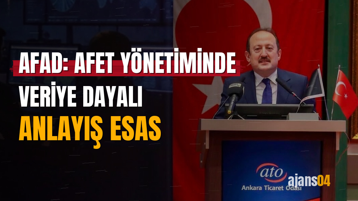 AFAD: Afet yönetiminde veriye dayalı anlayış esas