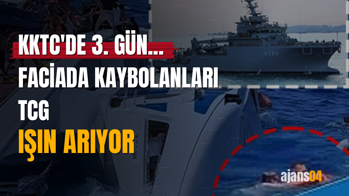 KKTC'de 3. gün... Faciada kaybolanları TCG Işın arıyor