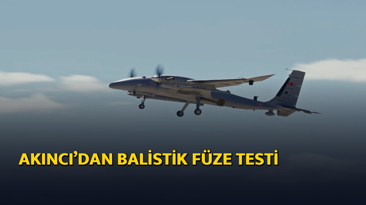 AKINCI’dan balistik füze testi
