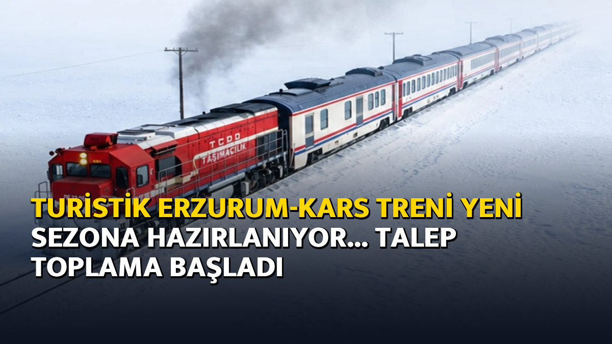 Turistik Erzurum-Kars treni yeni sezona hazırlanıyor... Talep toplama başladı