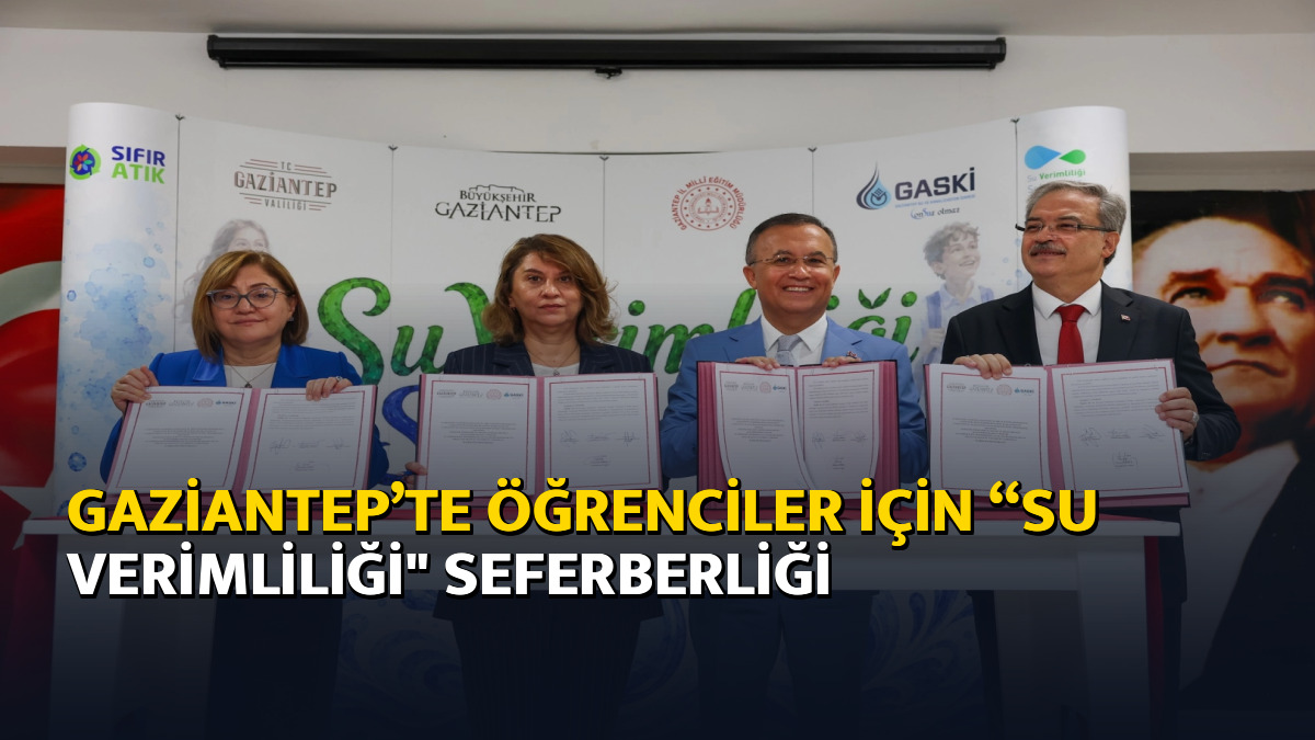 Gaziantep’te öğrenciler için “Su Verimliliği" seferberliği
