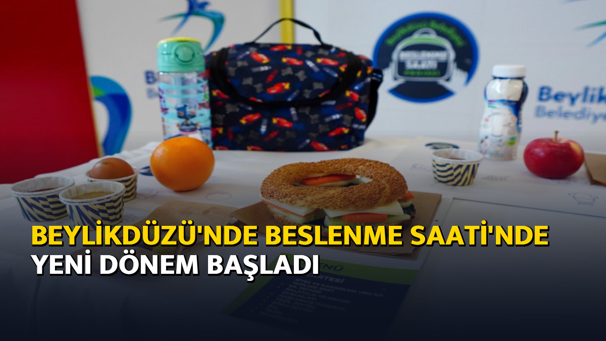 Beylikdüzü'nde Beslenme Saati'nde yeni dönem başladı