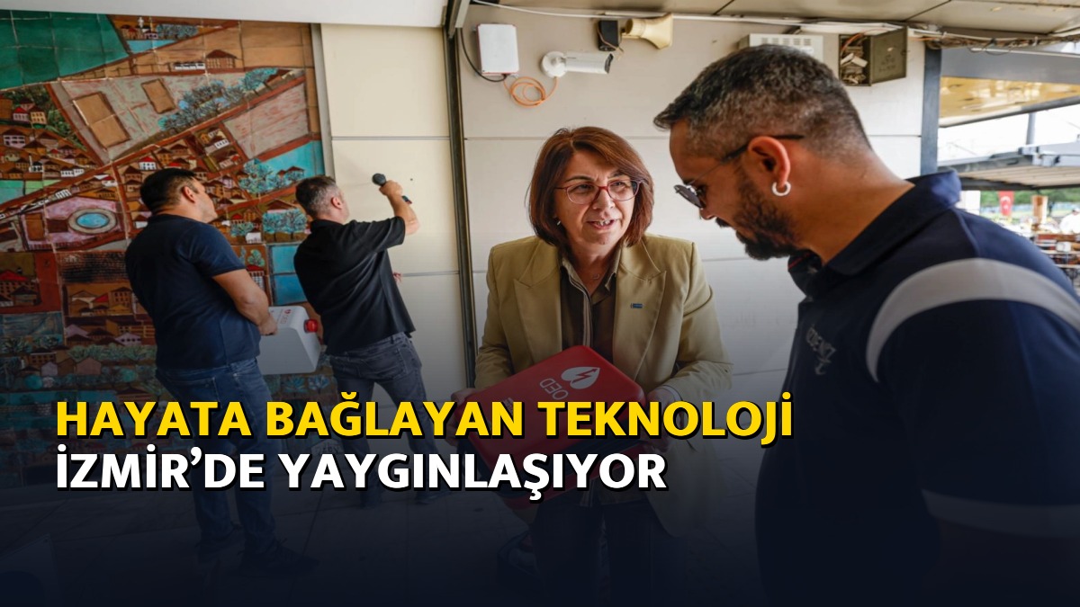 Hayata bağlayan teknoloji İzmir’de yaygınlaşıyor
