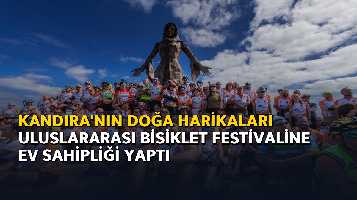 Kandıra'nın Doğa Harikaları Uluslararası Bisiklet Festivaline Ev Sahipliği Yaptı
