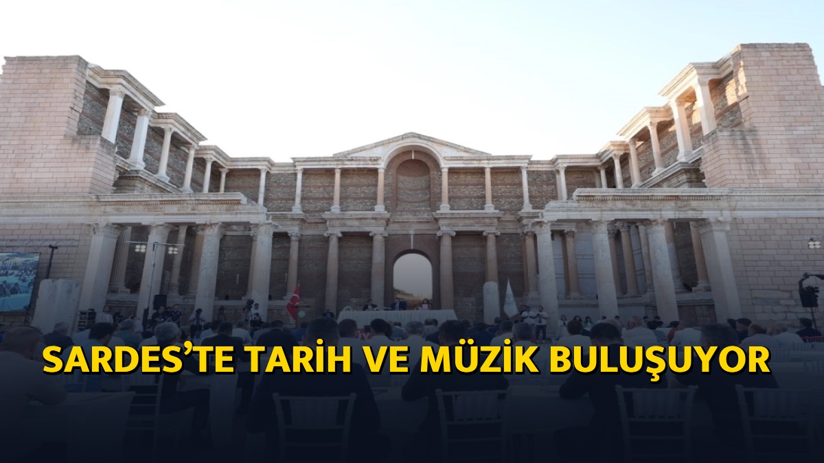 Sardes’te tarih ve müzik buluşuyor