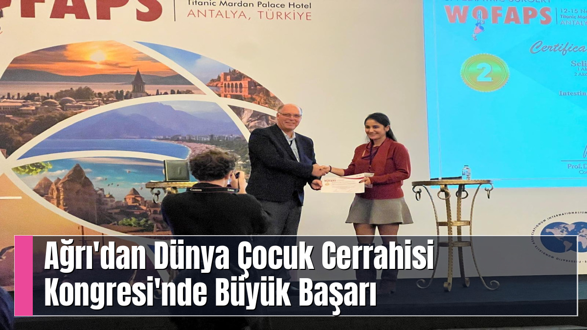 Ağrı'dan Dünya Çocuk Cerrahisi Kongresi'nde Büyük Başarı