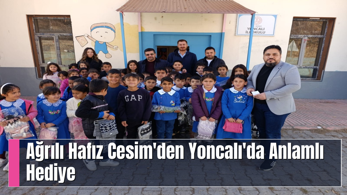 Ağrılı Hafız Cesim'den Yoncalı'da Anlamlı Hediye