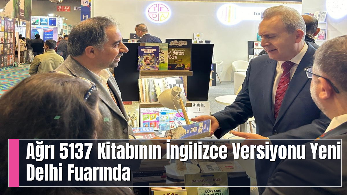 Ağrı 5137 Kitabının İngilizce Versiyonu Yeni Delhi Fuarında