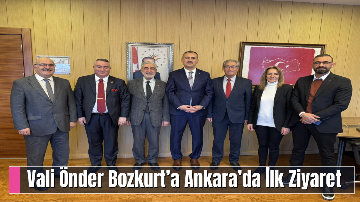 Vali Önder Bozkurt’a Ankara’da İlk Ziyaret