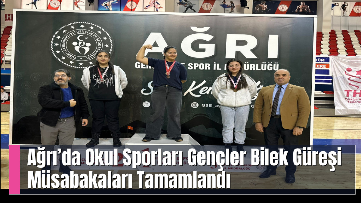 Ağrı’da Okul Sporları Gençler Bilek Güreşi Müsabakaları Tamamlandı