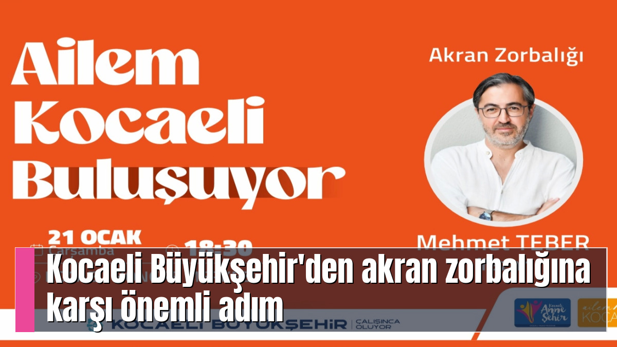 Kocaeli Büyükşehir'den akran zorbalığına karşı önemli adım