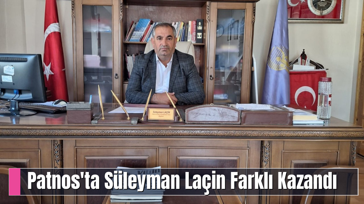 Patnos'ta Süleyman Laçin Farklı Kazandı