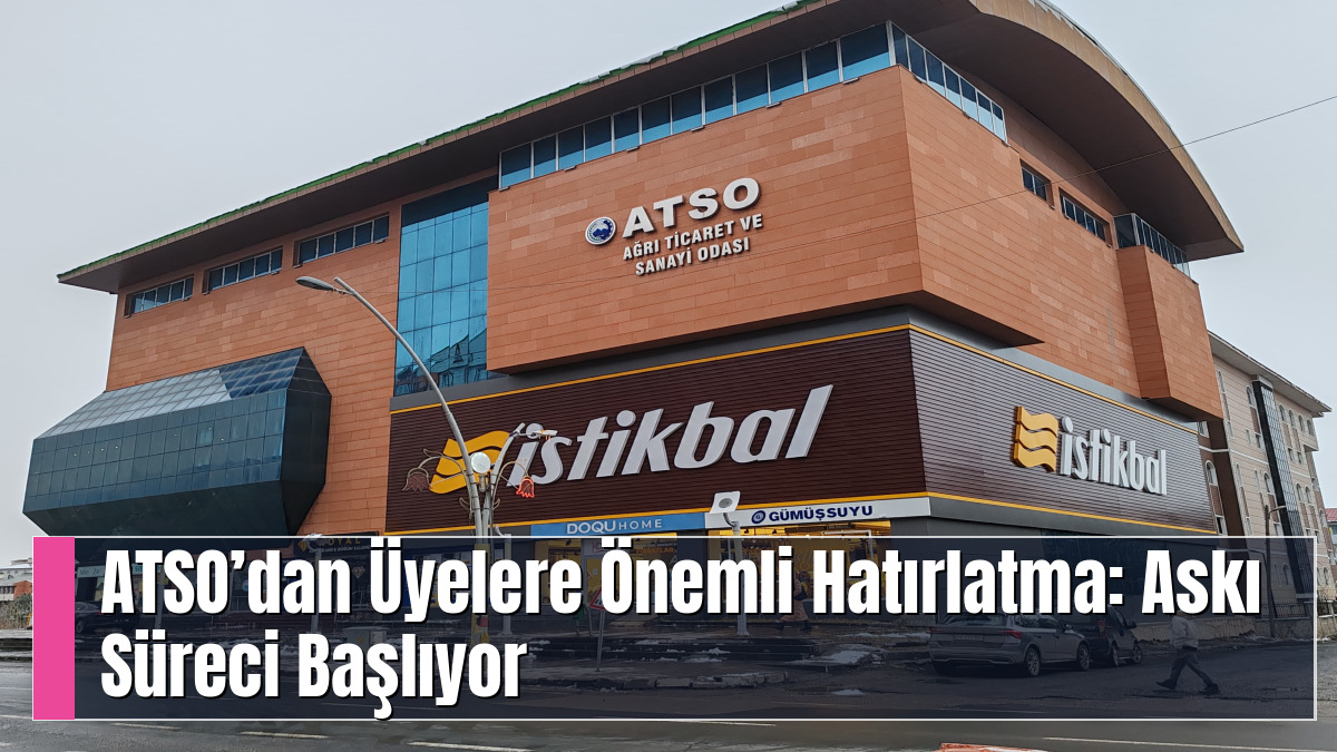ATSO’dan Üyelere Önemli Hatırlatma: Askı Süreci Başlıyor